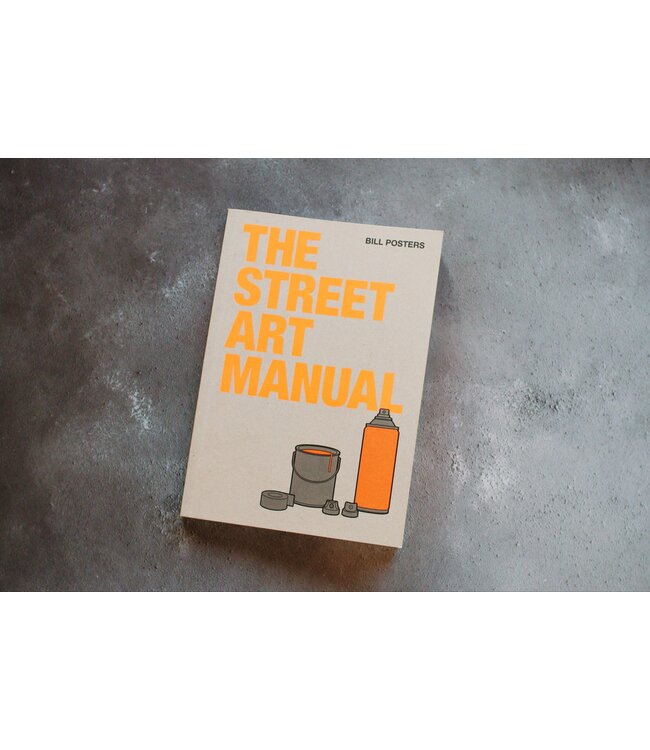 The Street Art Manual
