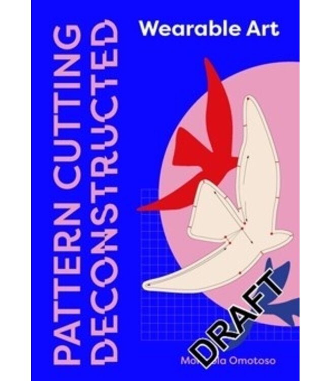 Pattern Cutting Deconstructed