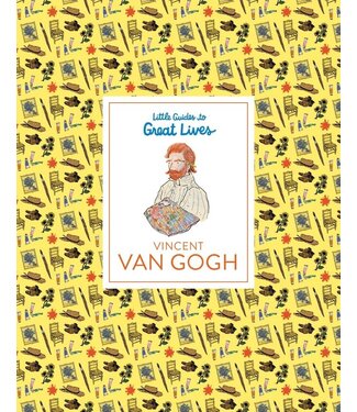 Little Guides to Great Lives: Vincent Van Gogh