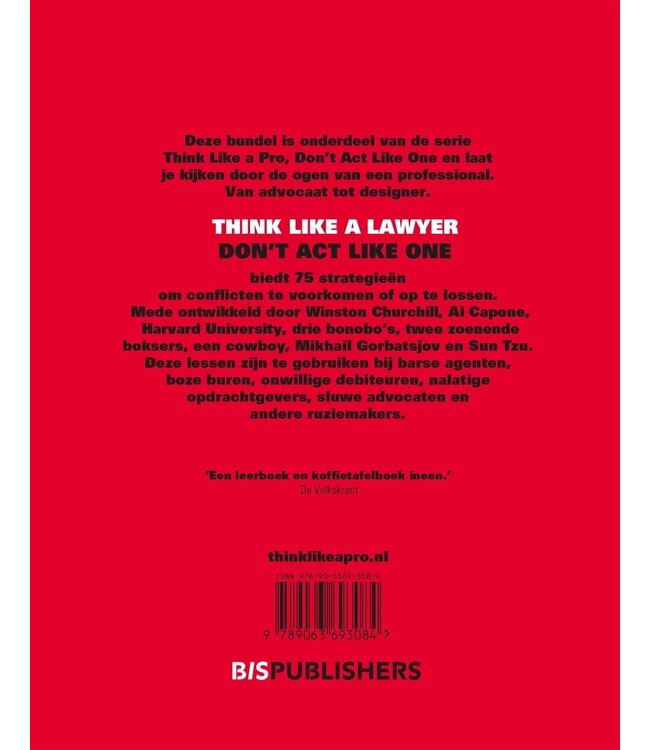 Think Like a Lawyer, Don't Act Like One