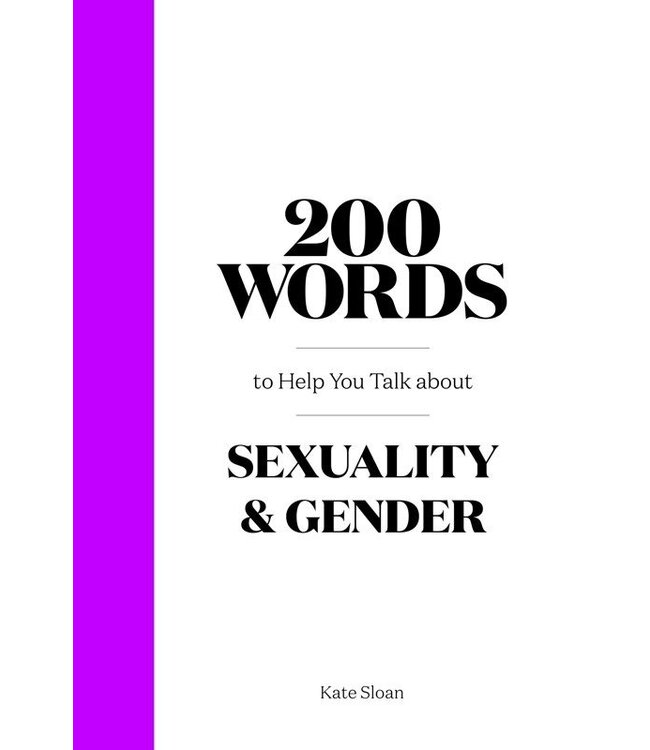 200 Words to Help you Talk about Gender & Sexuality
