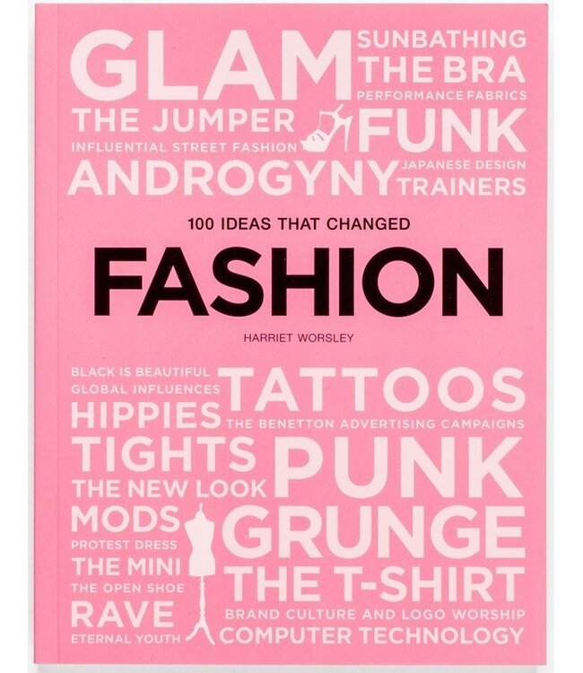 100 Ideas that Changed Fashion