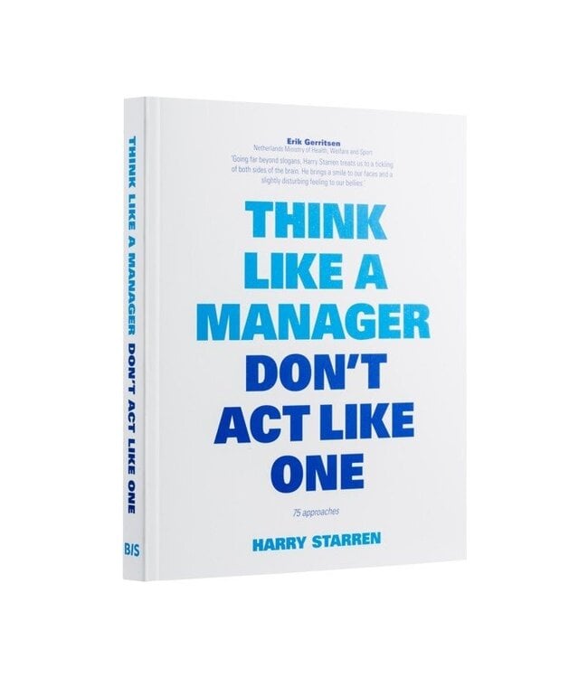 Think Like A Manager Don't Act Like One