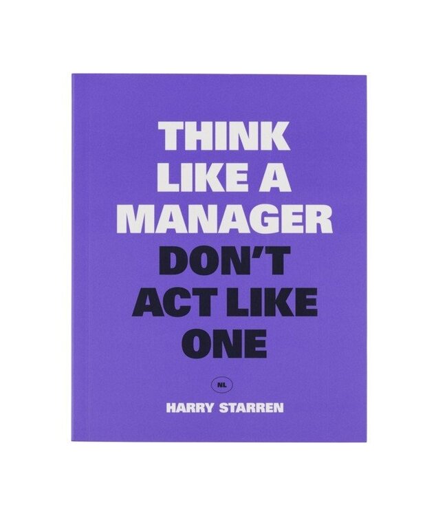 Think Like A Manager Don't Act Like One