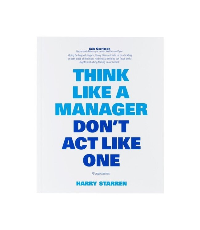 Think Like A Manager Don't Act Like One