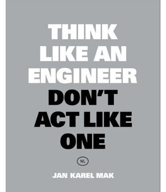 Jan Karel Mak Think Like An Engineer