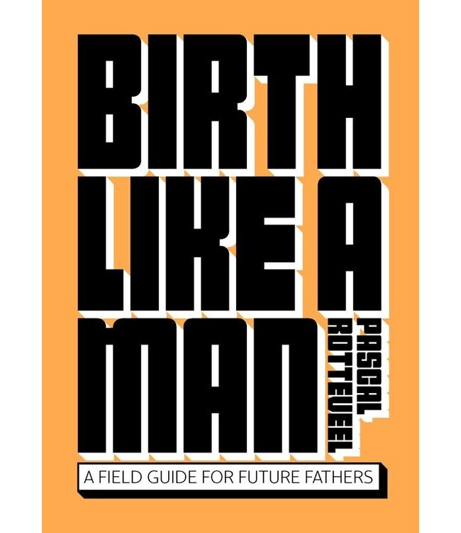 Birth Like A Man