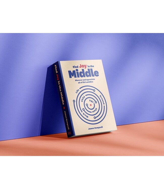 Find joy in the middle