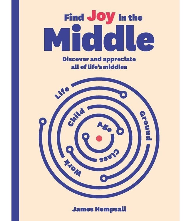 Find joy in the middle
