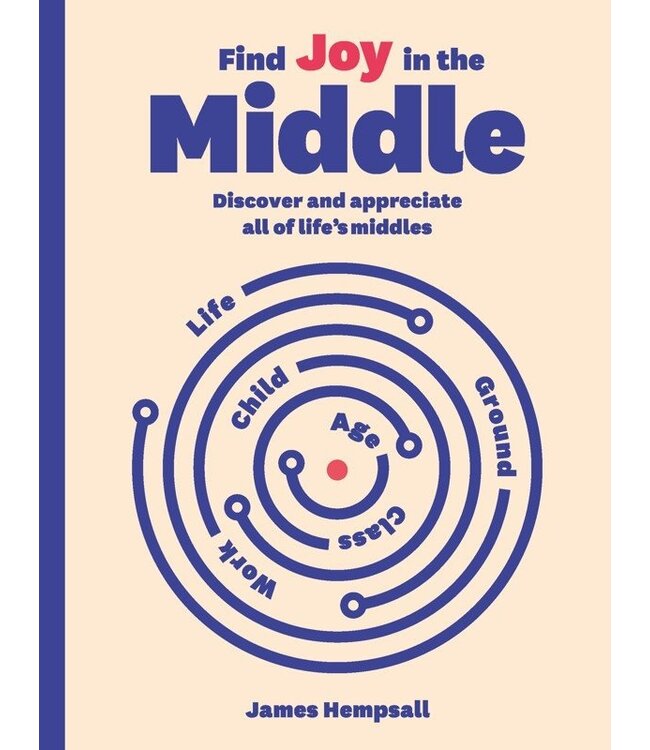 Find joy in the middle