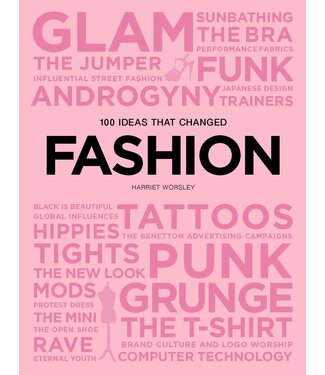 Harriet Worsley 100 Ideas that Changed Fashion