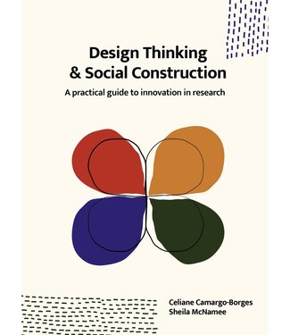 Celiane Camargo-Borges, Sheila McNamee Design Thinking And Social Construction