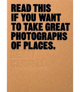 Read This if You Want to Take Great Photographs of Places