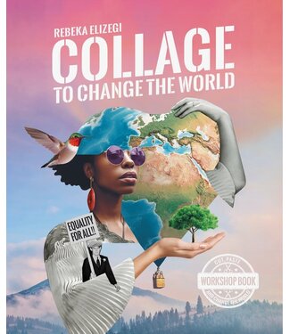 Rebeka Elizegi Collage to Change the World