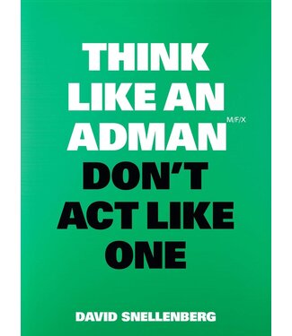 David Snellenberg Think Like An Adman