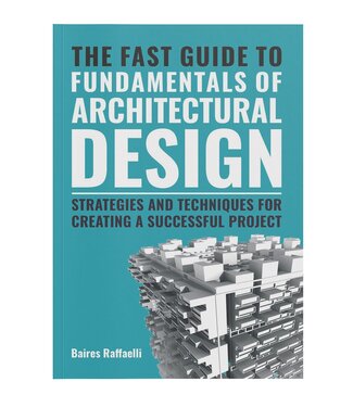 Baires Raffaelli The fast guide to the fundamentals of architectural design