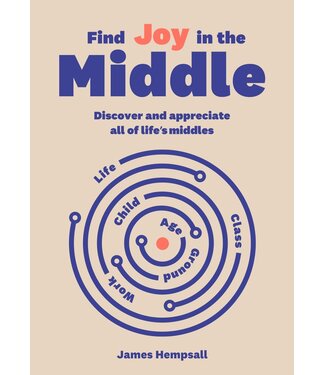 James Hempsall Find joy in the middle