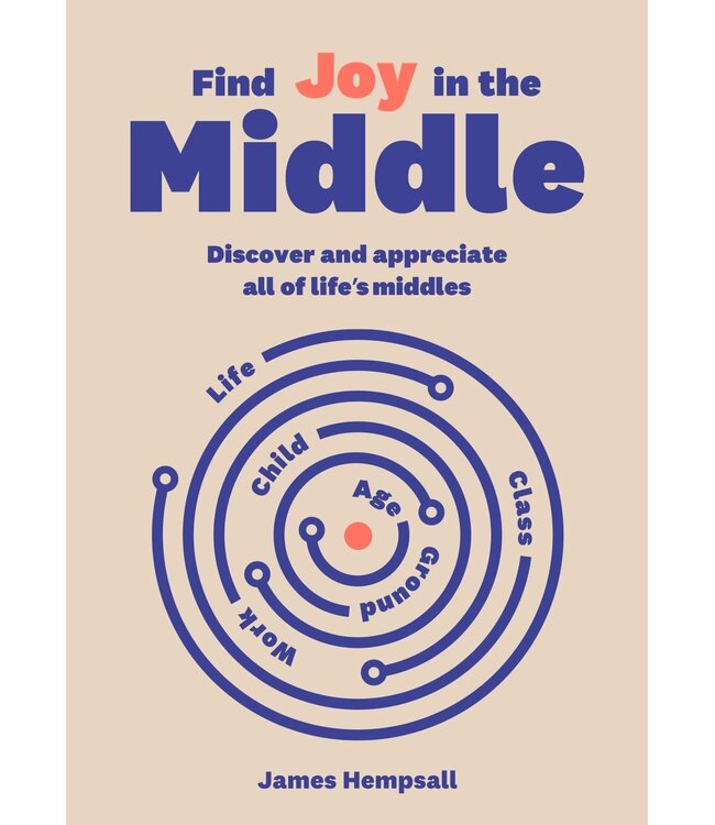 Find joy in the middle