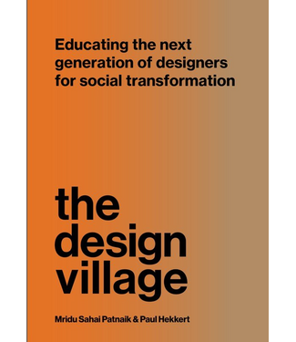 Paul Hekkert, Mridu Sahai Patnaik, Eline van den Wildenberg The Design Village