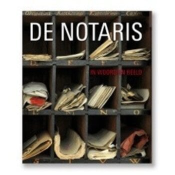De notaris in woord en beeld