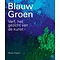  Blauw Groen - Verf, het gezicht van de kunst