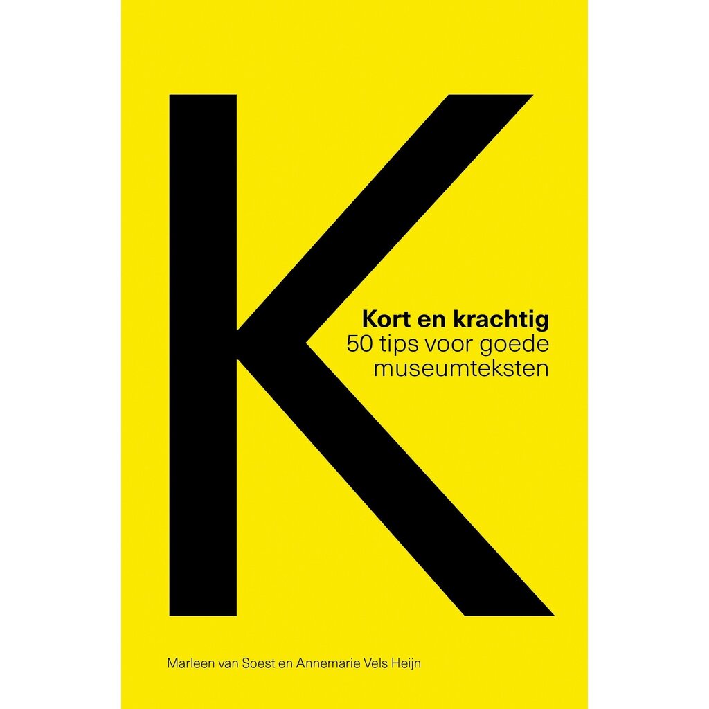 Kort en krachtig - 50 tips voor goede museumteksten