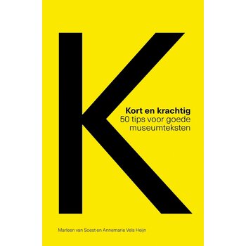Kort en krachtig - 50 tips voor goede museumteksten