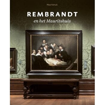 Rembrandt en het Mauritshuis