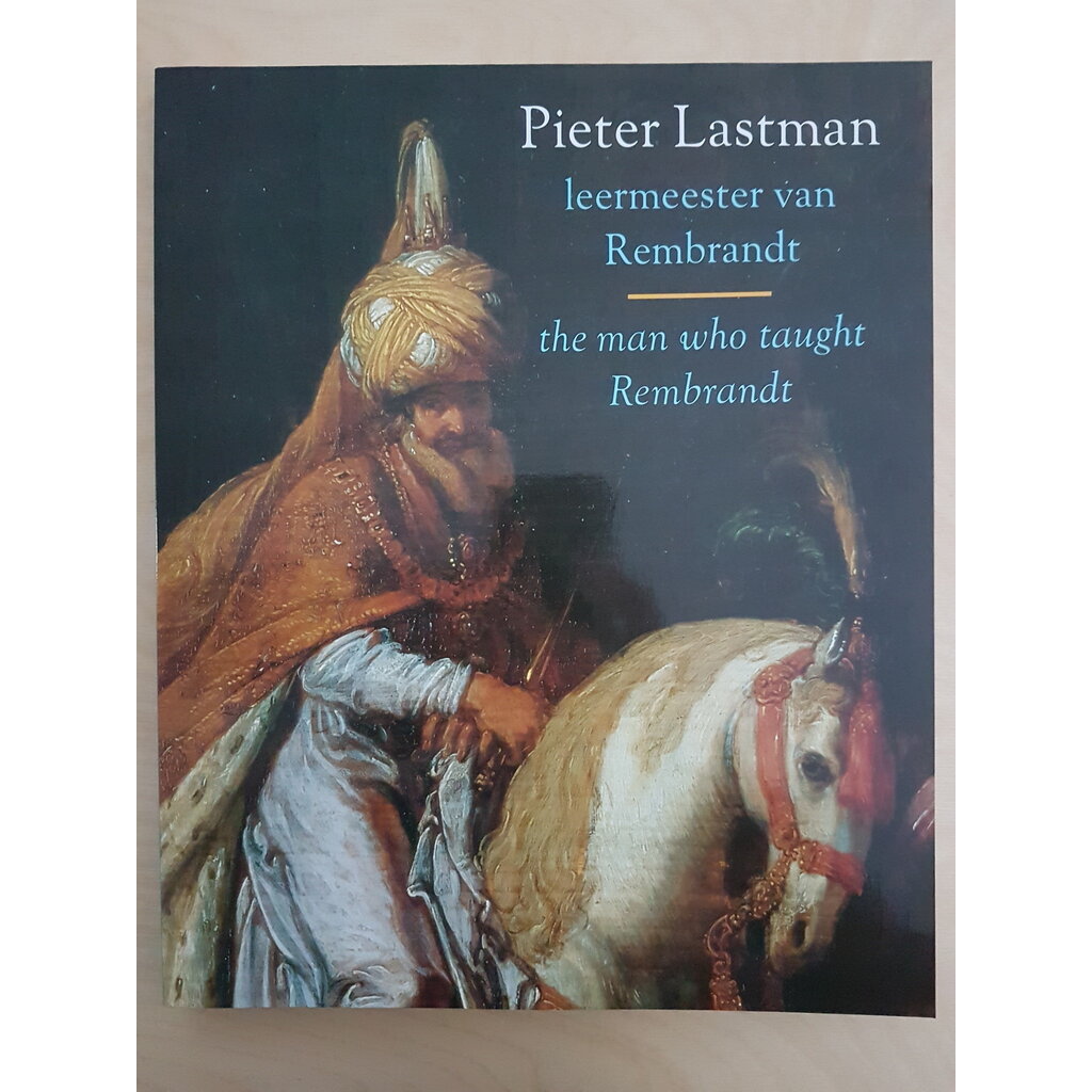 Pieter Lastman, leermeester van Rembrandt