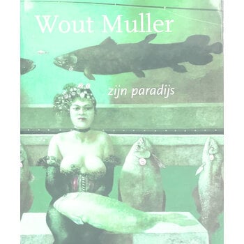 Wout Muller: zijn paradijs