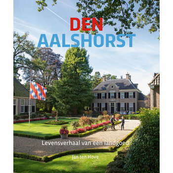 Den Aalshorst - Levensverhaal van een landgoed