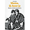  Mama, ik hoor je - Moeders en kinderen in Auschwitz