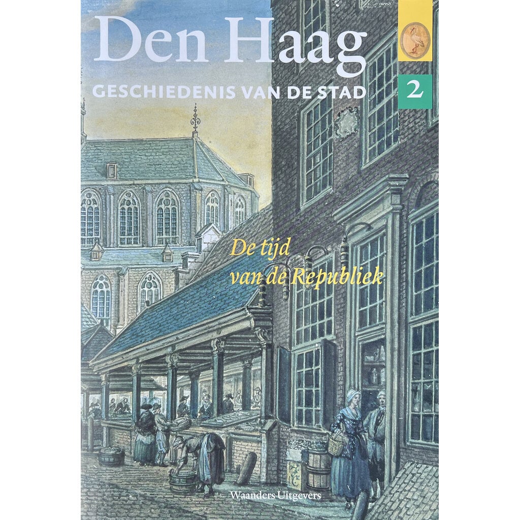 Den Haag, geschiedenis van de stad, deel 2
