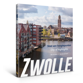 Zwolle, stad van hoogtepunten/city of highlights