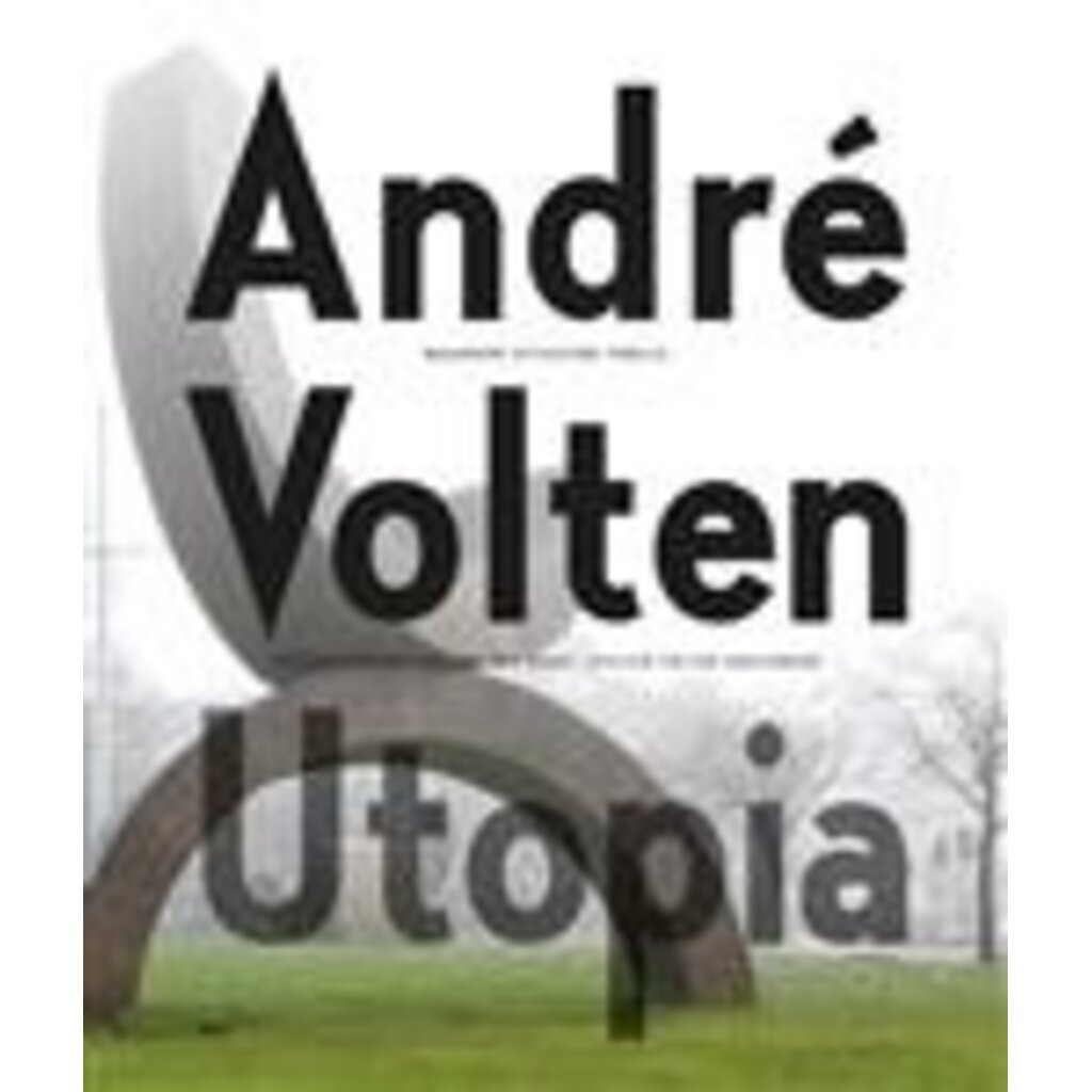André Volten-Utopia + De jonge André Volten-Schilderijen