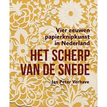 Het scherp van de snede - Vier eeuwen papierknipkunst in Nederland