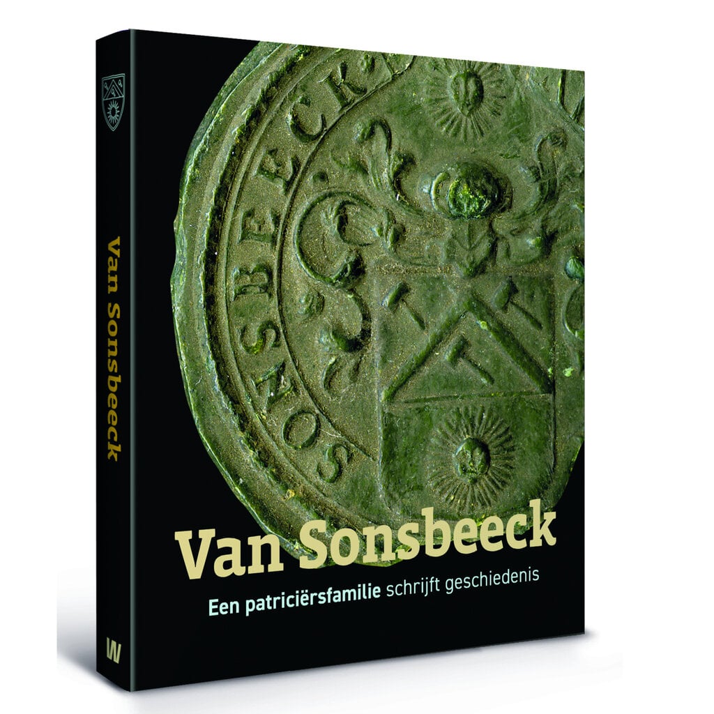 Van Sonsbeeck - Een patriciërsfamilie schrijft geschiedenis