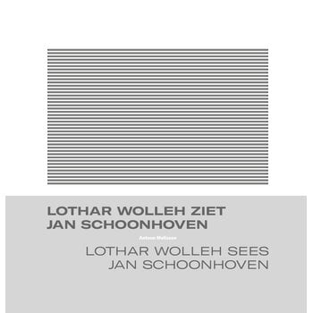 Lothar Wolleh ziet Jan Schoonhoven / Lothar Wolleh sees Jan Schoonhoven