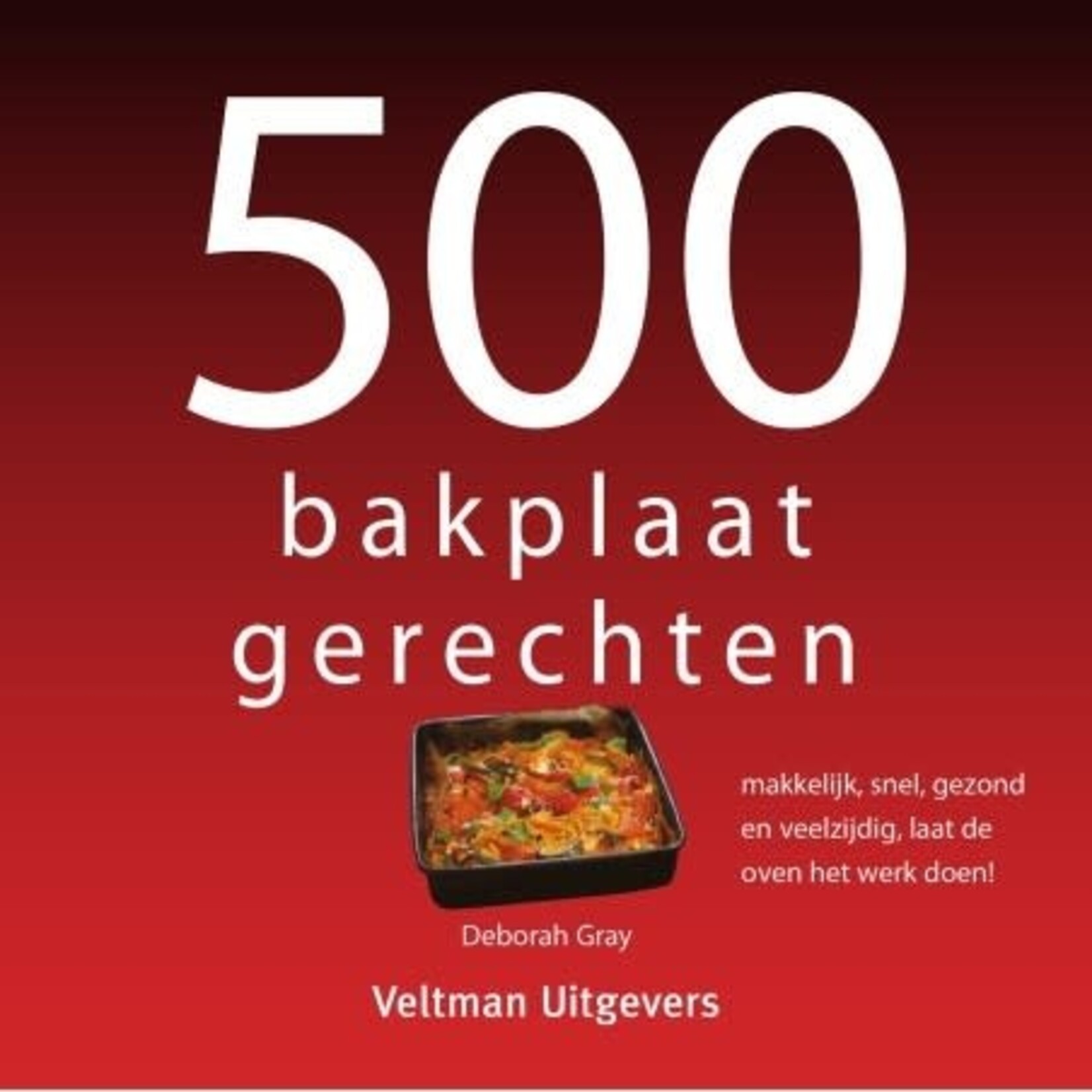 Diverse Merken 500 Bakplaat gerechten Kookboek ISBN 9789048320783