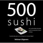 Diverse Merken 500 Sushi, van authentiek tot modern fusion Kookboek ISBN 9789048306947
