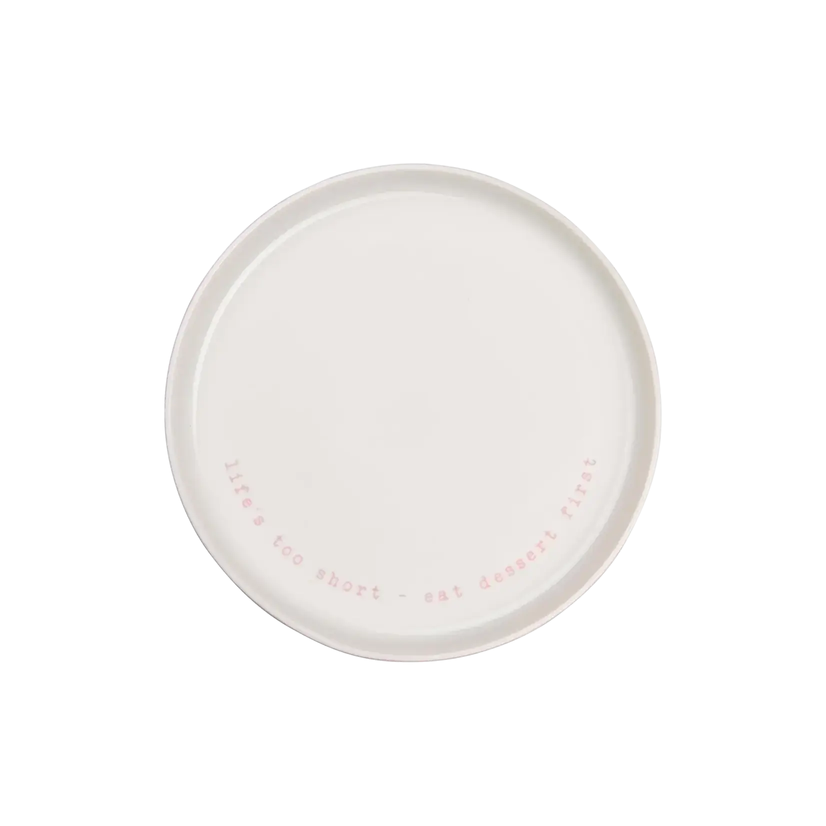ASA Selection Asa Selection Hey! 22 cm dessert plate Life's too short 22 cm bord  Asa 17143277