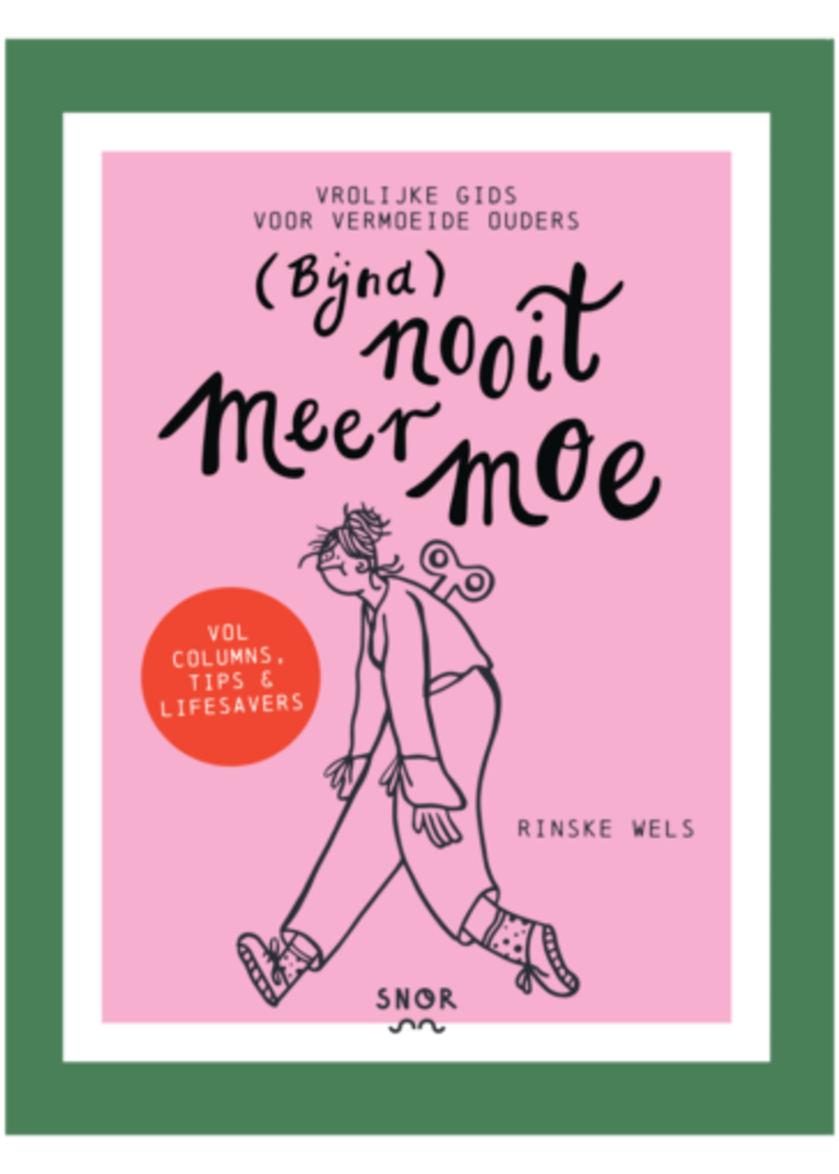 Snor Snor - (Bijna) nooit meer moe