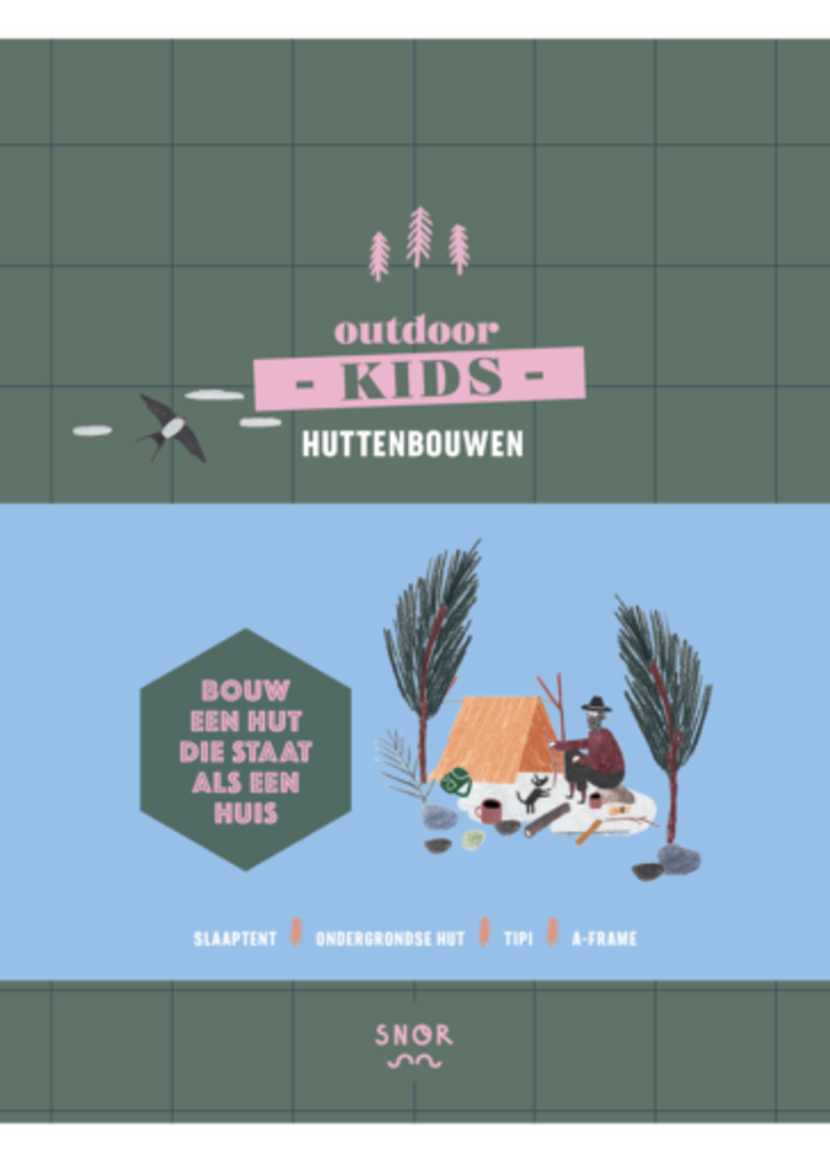 Snor Snor - Huttenbouwen - Outdoor kids