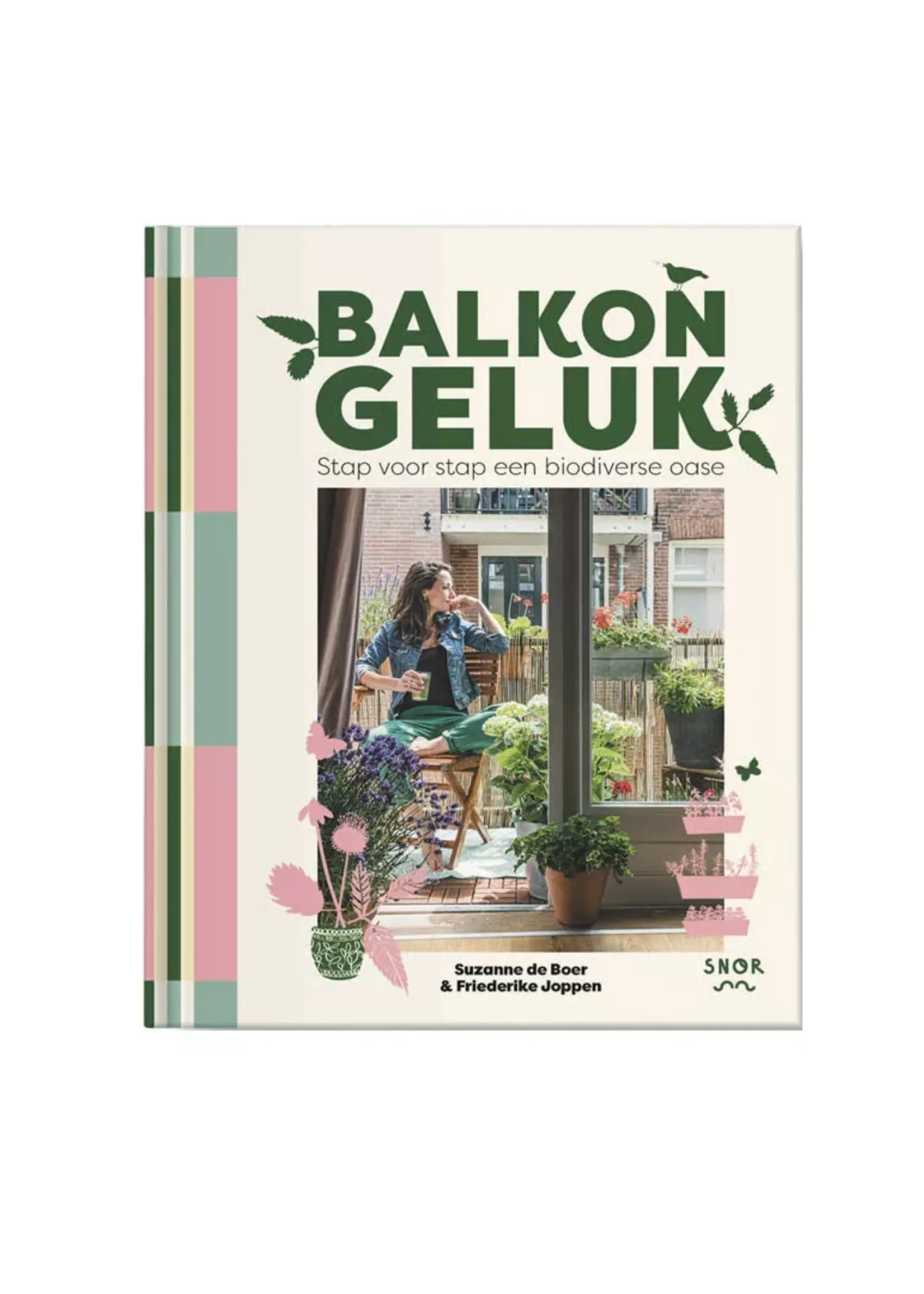 Snor Snor - Balkon Geluk