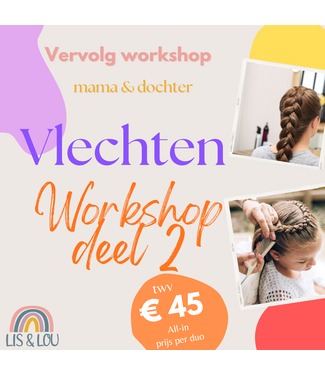 Workshop mama dochter ingewerkt vlechten 2.0 zaterdag 21-02