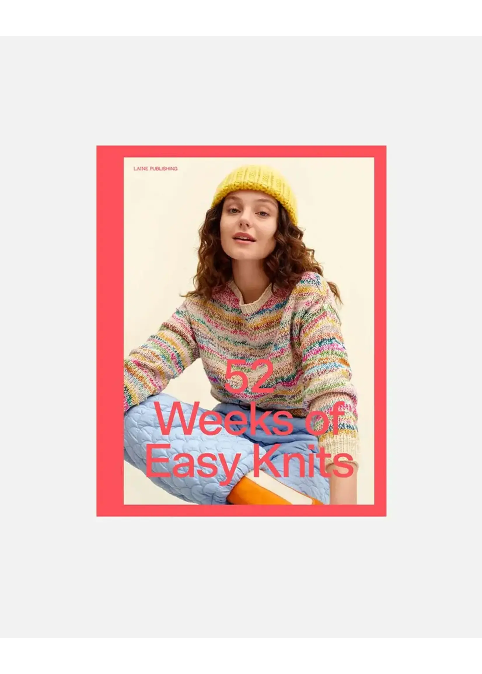 52 Weeks of Easy Knits Laine Publishing