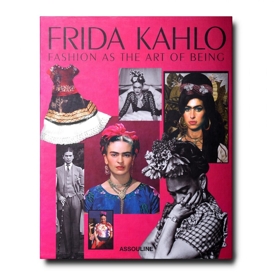 Assouline Frida Kahlo: Fashion as the Art of Being Assouline Frida Kahlo: Fashion as the Art of Being