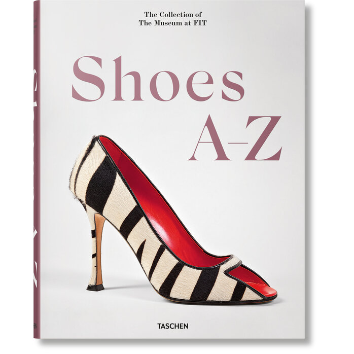 Taschen Shoes A-Z. The Collection of The Museum at FIT Taschen Shoes A-Z. The Collection of The Museum at FIT