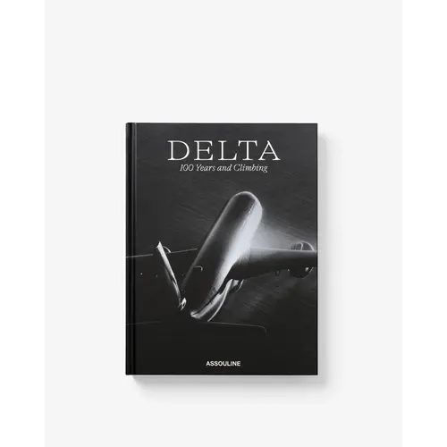 Assouline Delta: 100 Years and Climbing - Luxury Coffee Table Book on 100 Years of Aviation Assouline Delta: 100 Years and Climbing - Luxury Coffee Table Book on 100 Years of Aviation