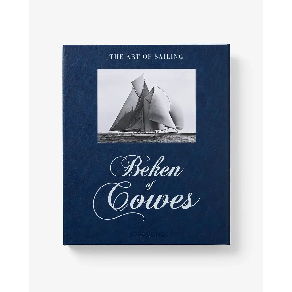 Assouline Beken of Cowes: The Art of Sailing (2nd Edition)